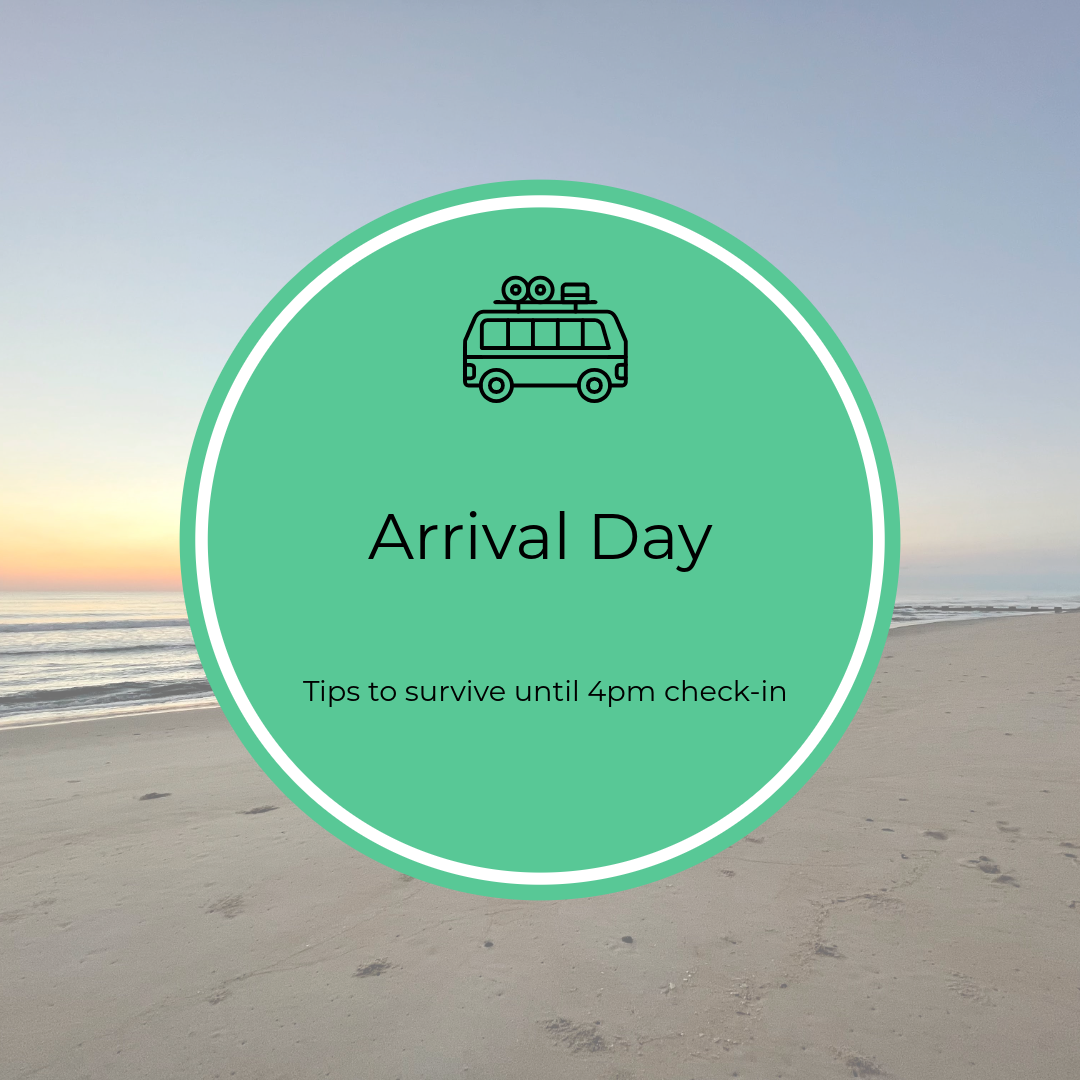 Arrival Day Tips